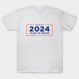 20 to 24 Years in Prison T-Shirt